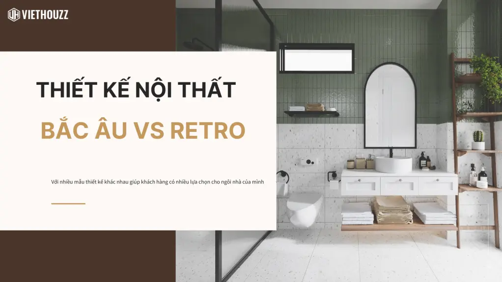 Phong cách thiết kế Bắc Âu và Retro