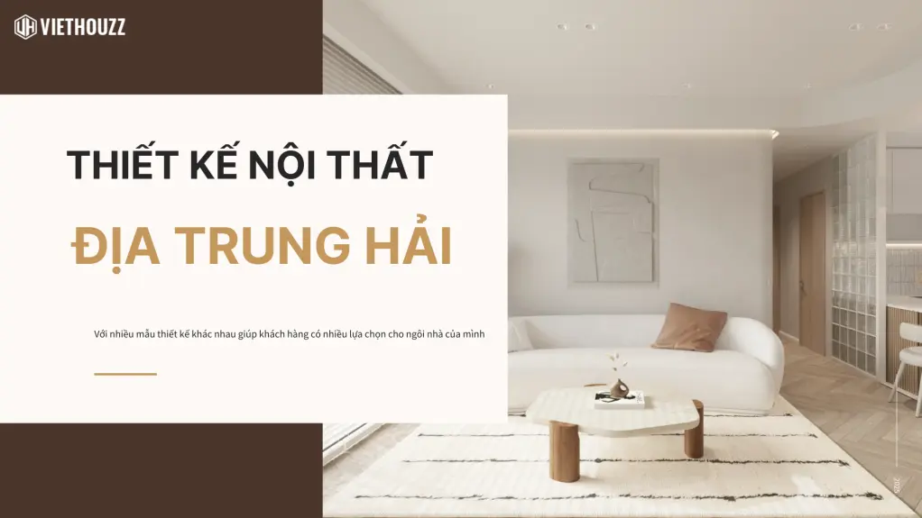 Phong cách thiết kế nội thất địa trung hải