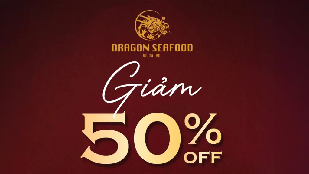 Ưu đãi Dragon Seafood giảm giá 50%