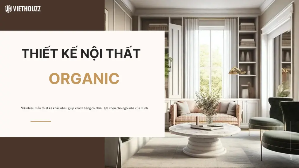 Thiết kế nội thất Organic cho ngôi nhà