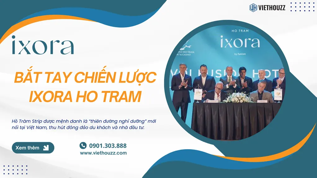 Bắt tay chiến lược đầu tư Ixora Hồ Tràm