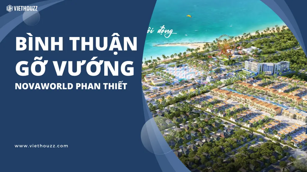 Gỡ vướng mắc NovaWorld Phan Thiết