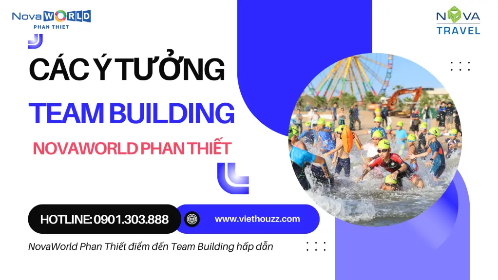 Ý tưởng Team Building NovaWorld Phan Thiết