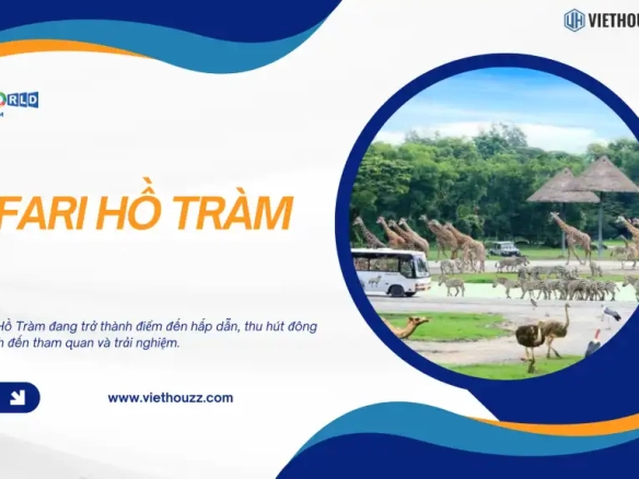 Safari Hồ Tràm Vũng Tàu