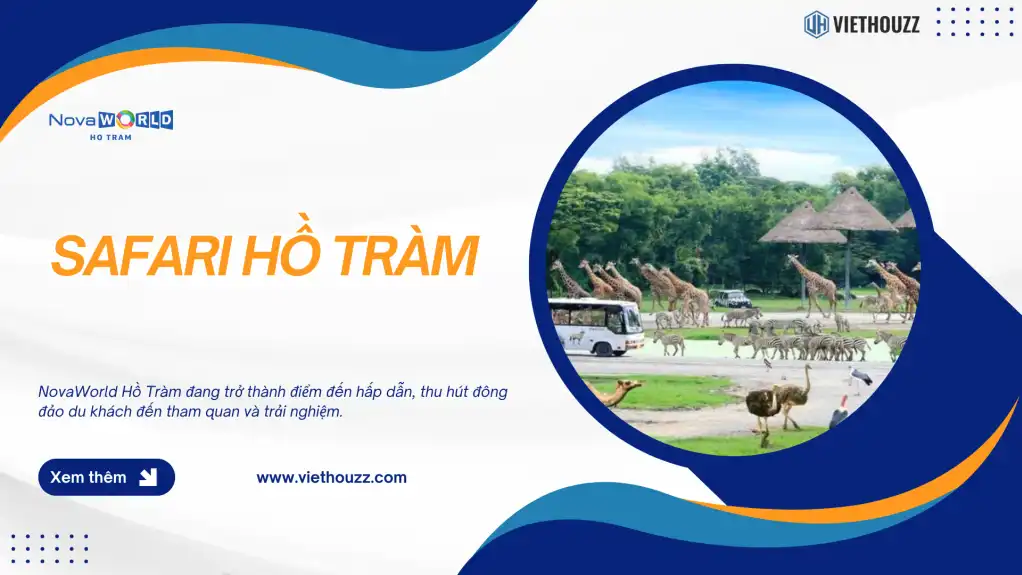 Safari Hồ Tràm Vũng Tàu