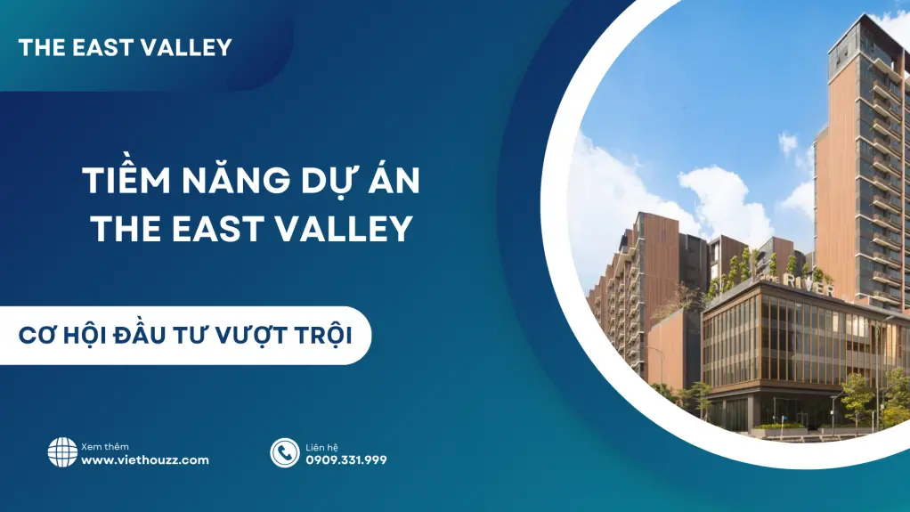 Tiềm năng The East Valley