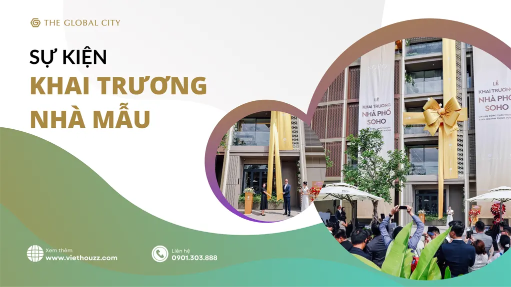 Khai trương nhà mẫu The Global City