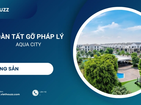 Aqua City hoàn tất gỡ pháp lý